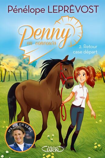 Couverture du livre « Penny en concours Tome 2 : Retour case départ » de Penelope Leprevost aux éditions Michel Lafon