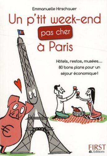 Couverture du livre « Un p'tit week-end pas cher à Paris » de Emmanuelle Hirschauer aux éditions First