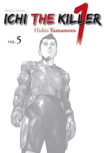 Couverture du livre « Ichi the killer Tome 5 » de Hideo Yamamoto aux éditions Tonkam