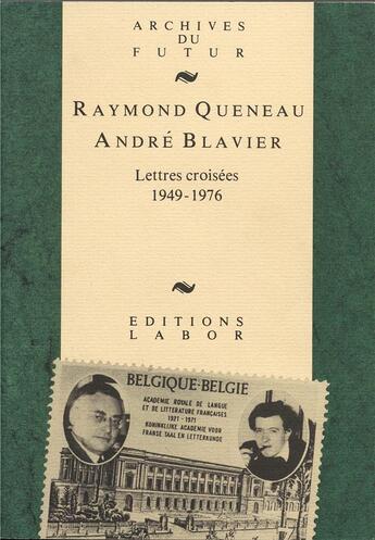 Couverture du livre « Lettres croisées : 1949 - 1976 » de Raymond Queneau et Andre Blavier aux éditions Aml Editions