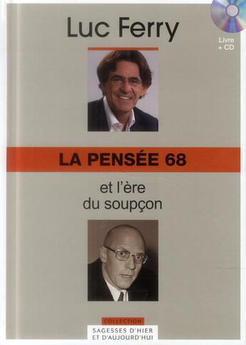 Couverture du livre « La pensée 68 et l'ère du soupçon » de Luc Ferry aux éditions Societe Du Figaro