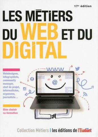 Couverture du livre « Les métiers du web et du digital (17e édition) » de Jean-Michel Oullion aux éditions L'etudiant