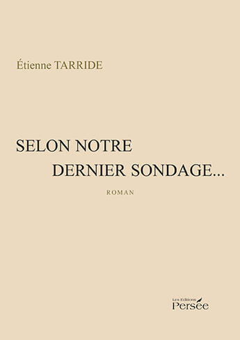 Couverture du livre « Selon notre dernier sondage... » de Etienne Tarride aux éditions Persee