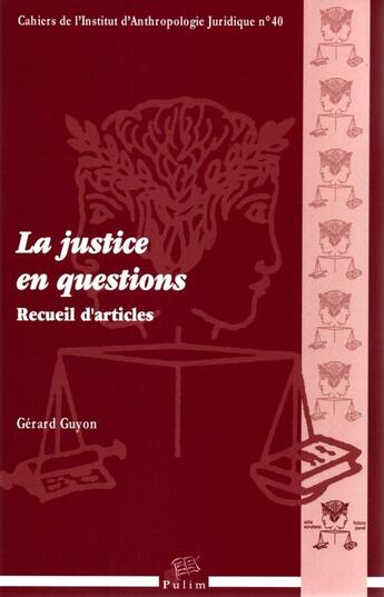 Couverture du livre « La Justice en questions : Recueil d'articles » de Gerard Guyon aux éditions Pu De Limoges