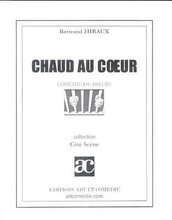 Couverture du livre « Chaud au coeur » de Bertrand Hiraux aux éditions Art Et Comedie