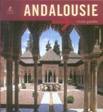 Couverture du livre « Andalousie ; visite guidée » de Hintzen-Bohlen B. aux éditions Place Des Victoires
