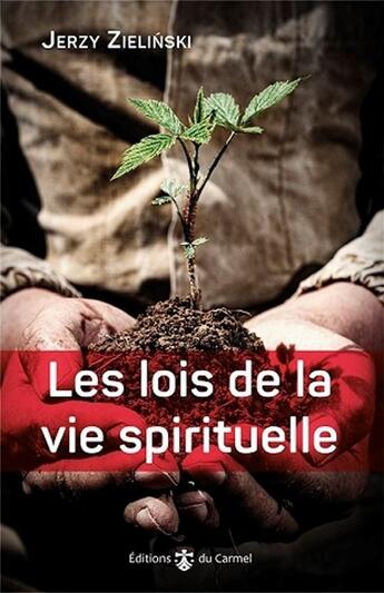 Couverture du livre « Les lois de la vie spirituelle » de Jerzy Zielinski aux éditions Carmel