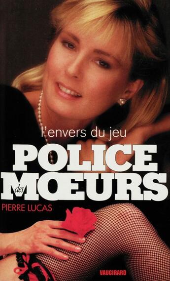 Couverture du livre « Police des moeurs t.117 ; l'envers du jeu » de Pierre Lucas aux éditions Mount Silver