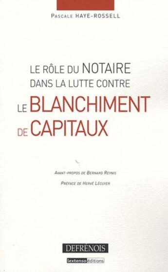 Couverture du livre « Le rôle du notaire dans la lutte contre le blanchiment des capitaux » de Haye-Rossell P. aux éditions Defrenois