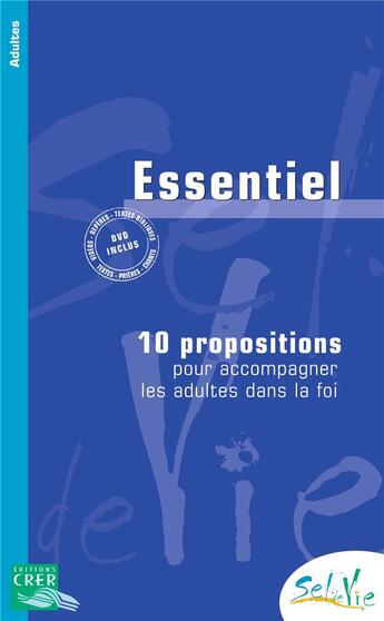 Couverture du livre « Sel de vie - adultes - essentiel + dvd » de Service De Catechese aux éditions Crer-bayard