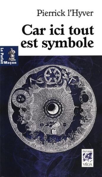 Couverture du livre « Car ici tout est symbole » de Pierrick L'Hyver aux éditions Vega