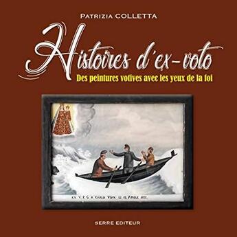 Couverture du livre « Histoires d'ex-voto ; des peintures votives avec les yeux de la foi » de Patrizia Colletta aux éditions Serre