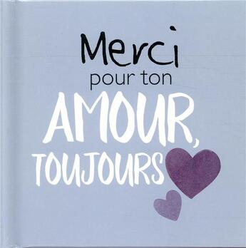 Couverture du livre « Merci pour ton amour, toujours » de Helen Exley aux éditions Exley