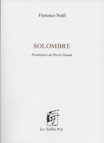 Couverture du livre « Solombre » de Florence Noel aux éditions Taillis Pre