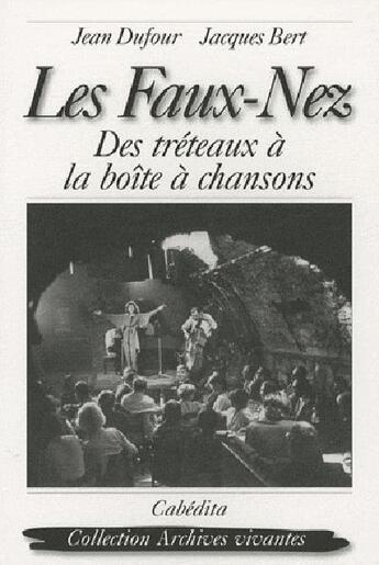 Couverture du livre « Les faux-nez » de Dufour/Bert aux éditions Cabedita