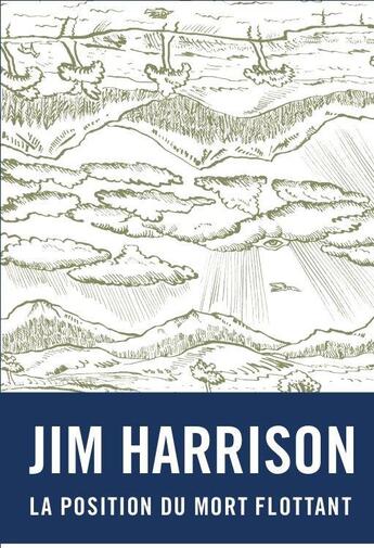 Couverture du livre « La position du mort flottant » de Jim Harrison aux éditions Heros Limite