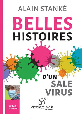 Couverture du livre « Belles histoires d'un sale virus » de Stanke Alain aux éditions Stanke Alexandre