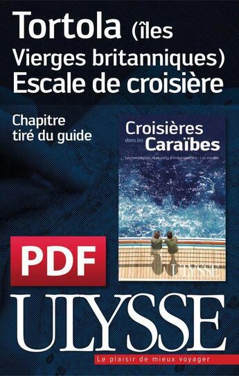 Couverture du livre « Tortola (îles Vierges britanniques) ; escale de croisière » de  aux éditions Ulysse