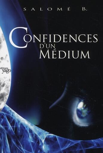 Couverture du livre « Confidences d'un médium » de Salome Beltran aux éditions Yago