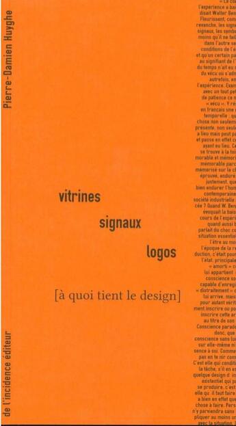 Couverture du livre « Vitrines, signaux, logos » de Pierre-Damien Huyghe aux éditions De L'incidence