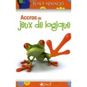 Couverture du livre « Accros de jeux de logique » de  aux éditions Bravo