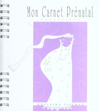 Couverture du livre « Mon carnet prenatal » de Fischer aux éditions Internoces