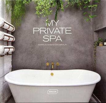 Couverture du livre « My private SPA » de Markus Sebastian Braun aux éditions Braun