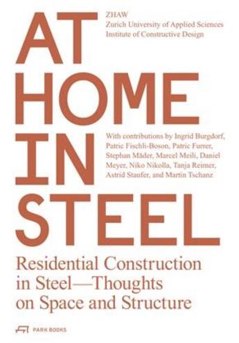 Couverture du livre « At home in steel residential construction in steel. thoughts on space and structure » de Zhaw Institut Konstr aux éditions Park Books