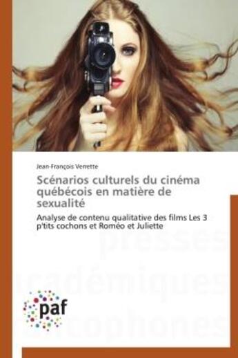 Couverture du livre « Scénarios culturels du cinéma québécois en matière de sexualité » de Jean-Francois Verrette aux éditions Presses Academiques Francophones