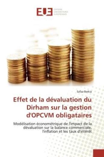 Couverture du livre « Effet de la devaluation du dirham sur la gestion d'opcvm obligataires » de Berkia-S aux éditions Editions Universitaires Europeennes