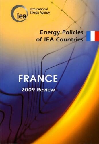 Couverture du livre « Energy policies of IEA countries ; France 2009 » de  aux éditions Ocde