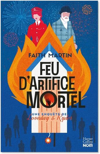 Couverture du livre « Loveday & rider Tome 5 : feu d'artifice mortel » de Faith Martin aux éditions Harpercollins