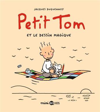 Couverture du livre « Petit Tom et le dessin magique » de Jacques Duquennoy aux éditions Bd Kids