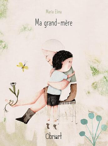 Couverture du livre « Ma grand-mère » de Elina Maria aux éditions Obriart