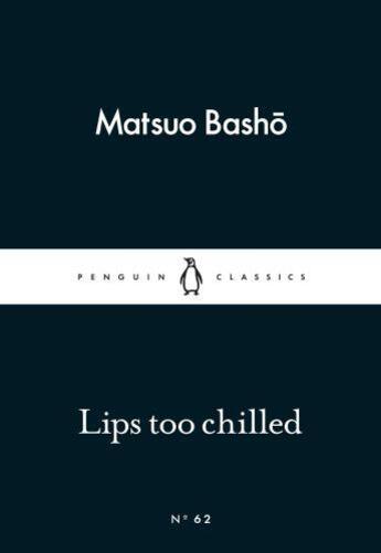 Couverture du livre « Lips Too Chilled » de Matsuo Basho aux éditions Adult Pbs
