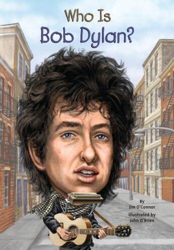 Couverture du livre « Who Is Bob Dylan? » de O'Connor Jim aux éditions Penguin Group Us