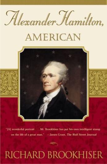 Couverture du livre « Alexander Hamilton, American » de Brookhiser Richard aux éditions Free Press