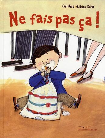 Couverture du livre « Ne fais pas ça » de Cari Best et G Brian Karas aux éditions Gautier Languereau