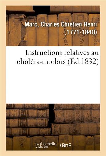 Couverture du livre « Instructions relatives au cholera-morbus » de Marc C C H. aux éditions Hachette Bnf