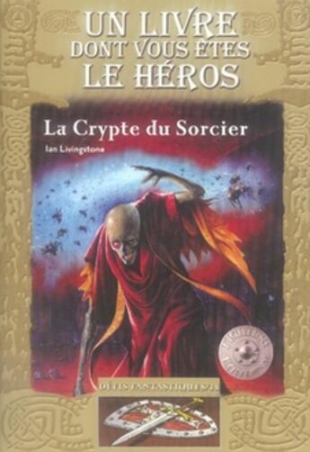 Couverture du livre « Défis fantastiques t.14 : la crypte du sorcier » de Ian Livingstone aux éditions Gallimard-jeunesse