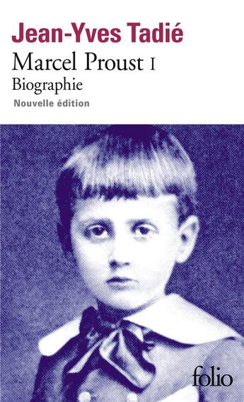 Couverture du livre « Marcel Proust Tome 1 : biographie » de Jean-Yves Tadie aux éditions Folio