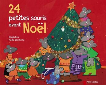 Couverture du livre « 24 petites souris avant noel » de Magdalena/Bouchama aux éditions Pere Castor