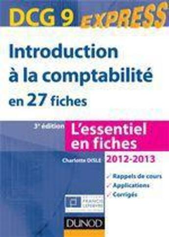 Couverture du livre « DCG 9 ; introduction à la comptabilité en 27 fiches (édition 2012/2013) » de Charlotte Disle aux éditions Dunod