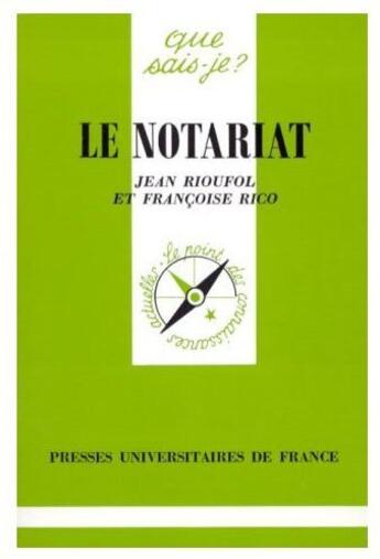 Couverture du livre « Le notariat » de Rioufol/Rico J/F aux éditions Que Sais-je ?