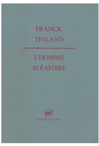 Couverture du livre « L'homme aléatoire » de Franck Tinland aux éditions Puf