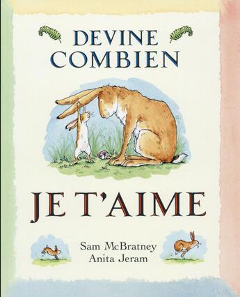 Couverture du livre « Devine combien je t'aime » de Sam Mcbratney et Anita Jeram aux éditions Ecole Des Loisirs