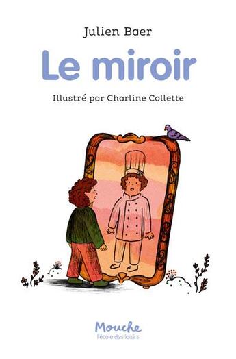 Couverture du livre « Le miroir » de Julien Baer et Charline Collette aux éditions Ecole Des Loisirs