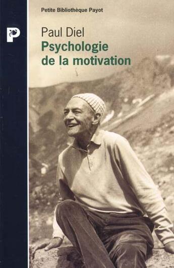 Couverture du livre « La Psychologie De La Motivation » de Diel Paul aux éditions Payot