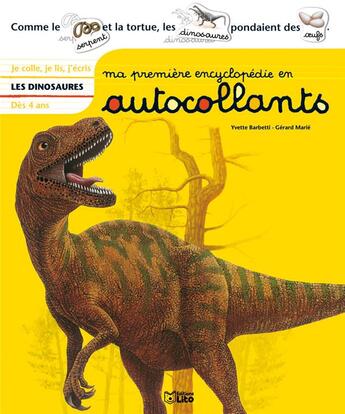 Couverture du livre « Les dinosaures » de Yvette Barbetti et Gerard Marie aux éditions Lito