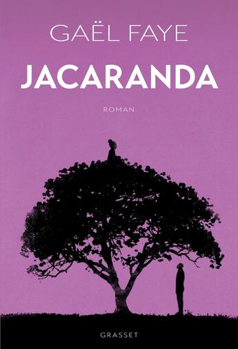 Couverture du livre « Jacaranda » de Gael Faye aux éditions Grasset Et Fasquelle